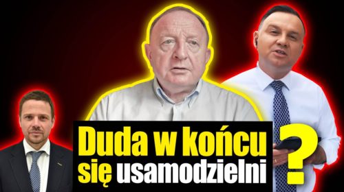 Duda się usamodzielni?