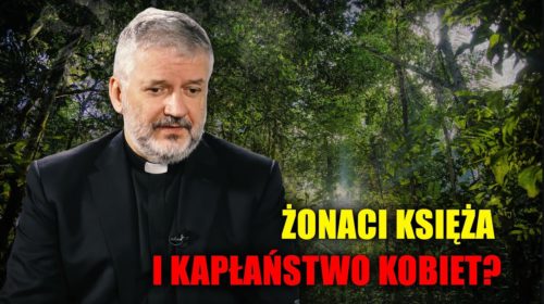 Żonaci księża i kapłaństwo kobiet?