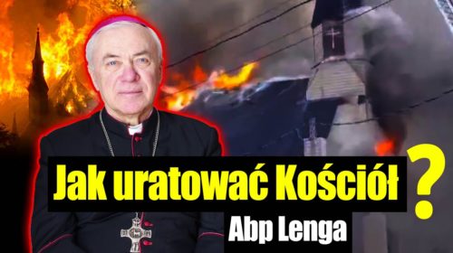 Jak uratować Kościół? Abp Jan Paweł Lenga