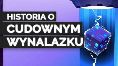 Historia o Cudownym Wynalazku, czyli dlaczego nie można mieć wszystkiego?