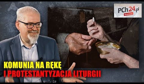 Komunia św. na rękę i protestantyzacja liturgii