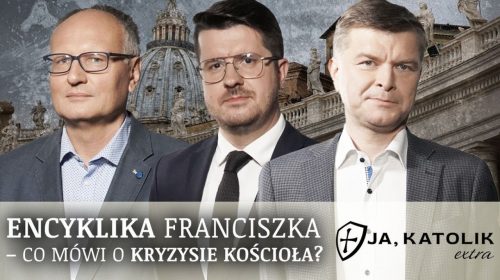 O czym naprawdę mówi encyklika Franciszka?