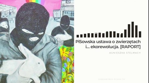 PiSowska ustawa o zwierzętach i… ekorewolucja