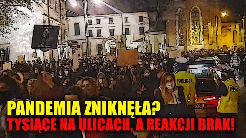 Plandemia zniknęła? Tysiące na ulicach a reakcji brak!