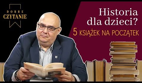 5 książek o historii, które warto przeczytać dzieciom!