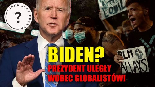 Biden? To będzie prezydentura uległości wobec globalistów