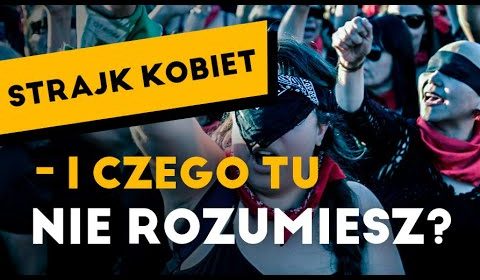 Strajk kobiet – i czego tu nie rozumiesz?