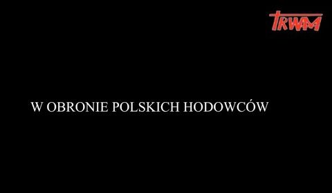 W obronie polskich hodowców