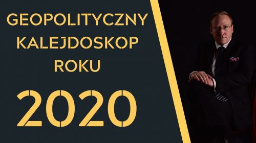 Geopolityczny Kalejdoskop Roku 2020