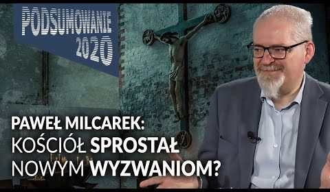 Czy Kościół sprostał wyzwaniom, jakie przyniósł 2020 rok?