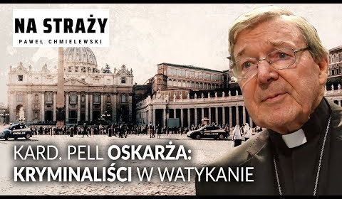 Kard. Pell oskarża: kryminaliści w Watykanie