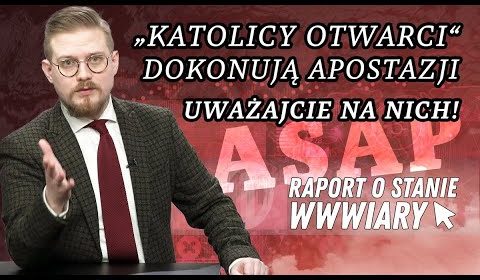 „Katolicy otwarci” dokonują apostazji – uważajcie na nich!