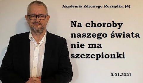 Na choroby naszego świata leku brak