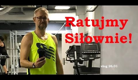 Ratujmy siłownie, bo ratując je ratujemy siebie samych