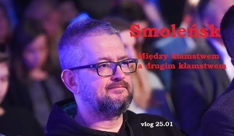 Smoleńsk. Między kłamstwem a kłamstwem