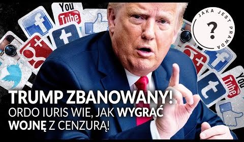 Trump zbanowany! Ale Ordo Iuris ma broń w walce z cenzurą