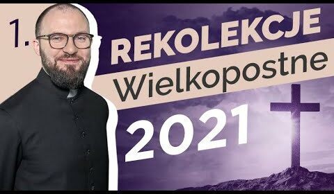 Deus Vult: Rekolekcje Wielkopostne 2021