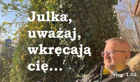 Julka, uważaj, wkręcają cię!