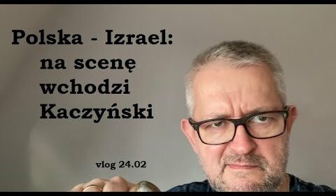 Polska-Izrael: na scenę wchodzi Kaczyński