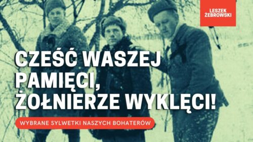 Leszek Żebrowski nie tylko o swoim ulubionym Żołnierzu Wyklętym