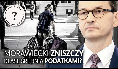 Morawiecki zniszczy klasę średnią podatkami?