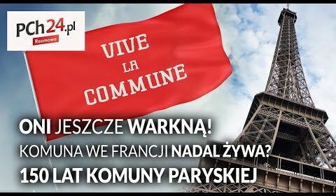 Oni jeszcze warkną! 150 lat Komuny Paryskiej!