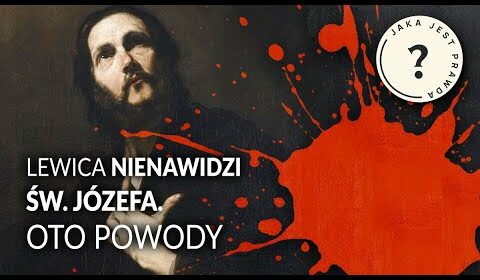 Oni nienawidzą św. Józefa