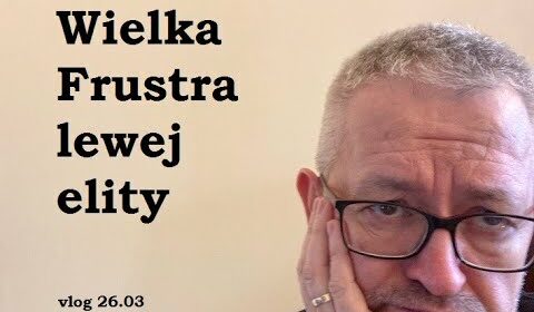 Wielka Frustra lewej elity