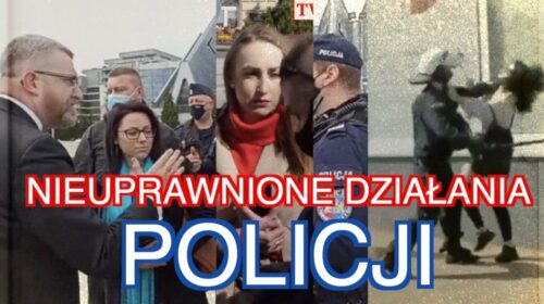 NIEUPRAWNIONE działania POLICJI!