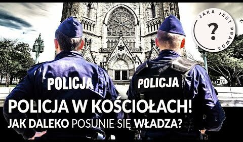 Policja w kościołach!