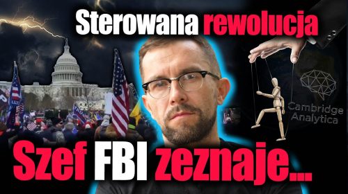 Sterowana rewolucja. Christopher Wray, szef FBI zeznaje…