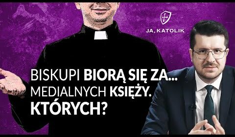 Biskupi BIORĄ SIĘ za… medialnych księży. KTÓRYCH?