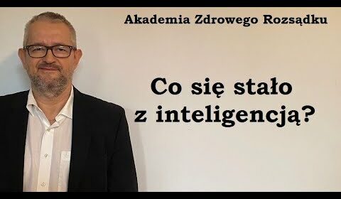 Co się stało z inteligencją?