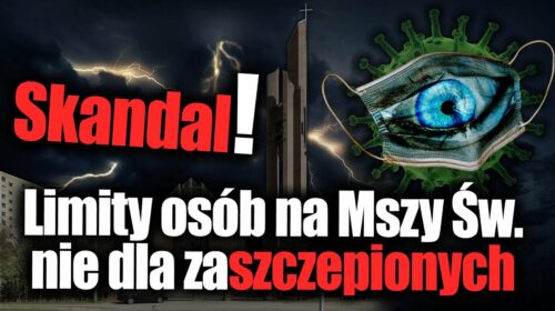 Limity osób na Mszy Św. nie obowiązują zaszczepionych!