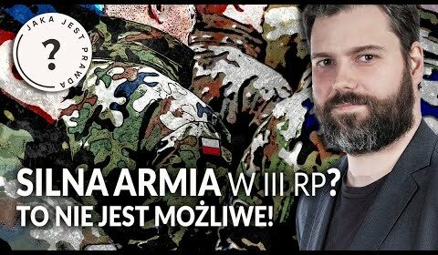 Silna armia w III RP? To nie jest możliwe!