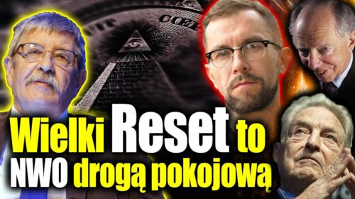 Wielki Reset, czyli tworzenie rządu światowego w toku