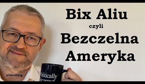 Bix Aliu, czyli bezczelna Ameryka