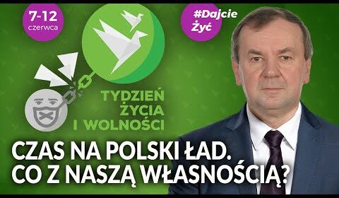 Czas na POLSKI ŁAD! Co z naszą WŁASNOŚCIĄ?