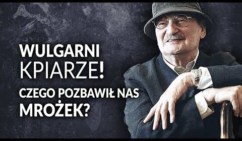 Czego pozbawił nas MROŻEK?