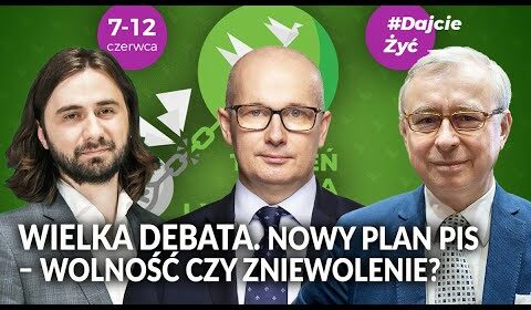 Nowy plan PiS. Wolność czy zniewolenie?