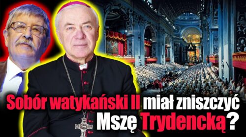 Sobór watykański II miał zniszczyć Mszę Trydencką?