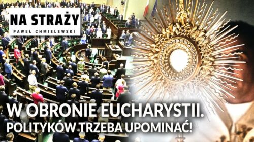 W obronie Eucharystii. Polityków trzeba upominać