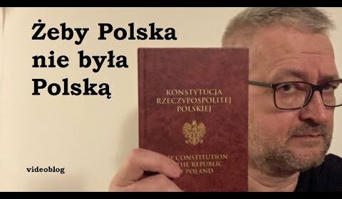 Żeby Polska nie była Polską?!