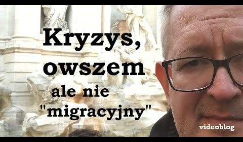 Kryzys, owszem – ale wcale nie “migracyjny”