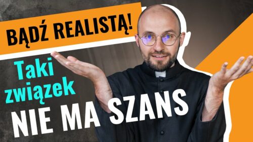 Bądź realistą! Taki związek nie ma szans