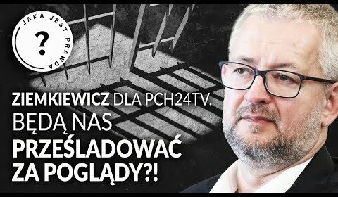 Będą nas prześladować za poglądy?