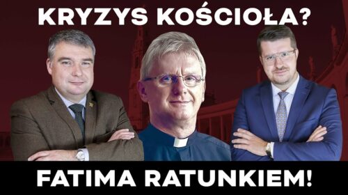 Kryzys Kościoła? Fatima ratunkiem!