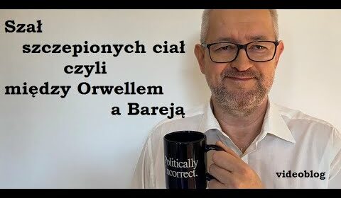 Między Orwellem a Bareją