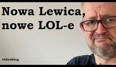 Nowa lewica, nowe LOL-e