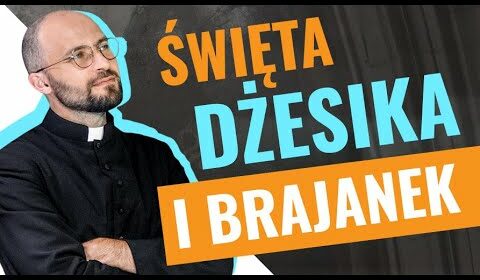 Święta Dżesika i Brajanek